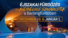 Éjszakai fürdőzés és különleges szaunaest a Barlangfürdőben